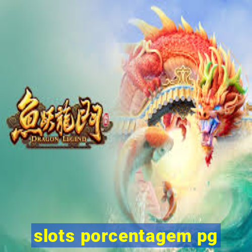 slots porcentagem pg